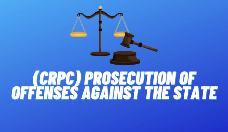 (Crpc) Prosecution of Offenses Against the State