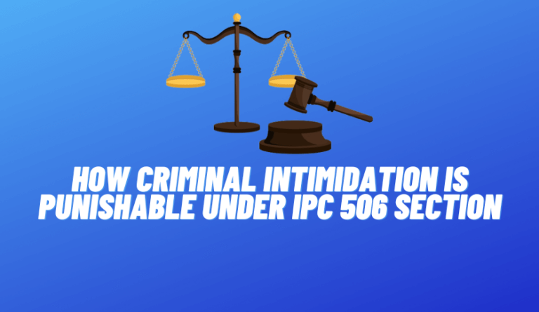 How Criminal Intimidation Is Punishable Under IPC 506 section
