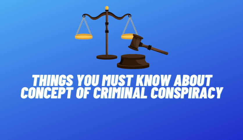 Concept of Criminal Conspiracy